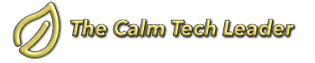 The Calm Tech Leader